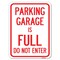 Signmission Parking Garage Is Full Do Not Enter Heavy-Gauge Alum Rust Proof Parking, 18" x 24", A-1824-23439 A-1824-23439 - alternate 1